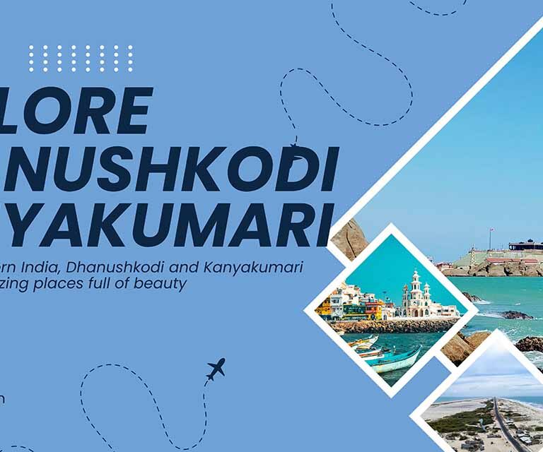 Scenic views of Dhanushkodi and Kanyakumari during a memorable journey